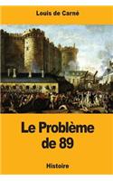 Le Problème de 89