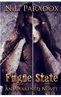Fugue State: An Awakened Novel(2 Entwined Fates)