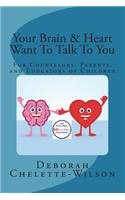 Your Brain & Heart Want To Talk To You