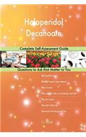 Haloperidol Decanoate; Complete Self-Assessment Guide
