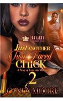 Just Another Two-Faced Chick 2