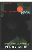 Under a Basketball Moon: Condensed Version