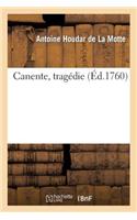 Canente, tragédie, représentée pour la 1re fois par l'Académie royale de musique
