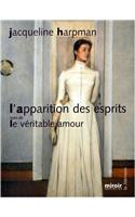 L'Apparition DES Esprits/Le Veritable Amour