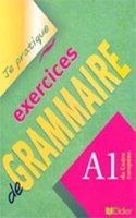 Je pratique - Exercices de grammaire: Livre A1 (version internationale)