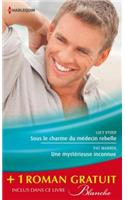 Sous Le Charme Du Medecin Rebelle - Une Mysterieuse Inconnue - Retour Aux Urgences