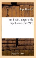 Jean Bodin, Auteur de la République
