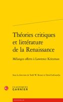 Theories Critiques Et Litterature de la Renaissance