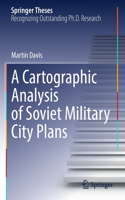 Cartographic Analysis of Soviet Military City Plans