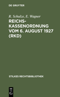 Reichskassenordnung Vom 6. August 1927 (Rkd)