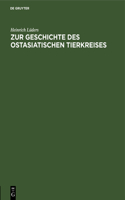 Zur Geschichte Des Ostasiatischen Tierkreises