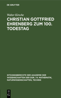 Christian Gottfried Ehrenberg Zum 100. Todestag: Ein Beitrag Zur Geschichte Der Mikroskopischen Hirniorschung