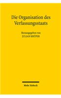 Die Organisation des Verfassungsstaats