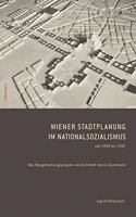 Wiener Stadtplanung Im Nationalsozialismus Von 1938 Bis 1942