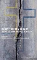 Christian Democracy Across the Iron Curtain