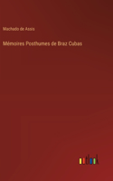 Mémoires Posthumes de Braz Cubas