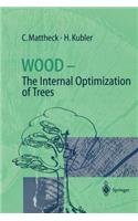 Wood - The Internal Optimization of Trees
