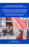 Intellectual and Cultural Change in Central and Eastern Europe