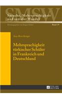 Mehrsprachigkeit tuerkischer Schueler in Frankreich und Deutschland