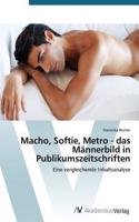 Macho, Softie, Metro - das Männerbild in Publikumszeitschriften