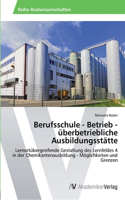 Berufsschule - Betrieb - überbetriebliche Ausbildungsstätte