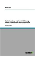 Die Verbreitung und Vervielfältigung antiker Handschriften im Karolingerreich