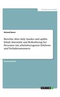 Berichte über daily hassles und uplifts. Inhalt, Intensität und Rollenbezug bei Personen mit arbeitsbezogenen Erlebens- und Verhaltensmustern