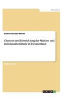 Chancen und Entwicklung der Marken- und Individualhotellerie in Deutschland