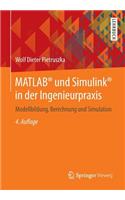Matlab(r) Und Simulink(r) in Der Ingenieurpraxis: Modellbildung, Berechnung Und Simulation(German)