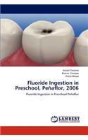 Fluoride Ingestion in Preschool, Penaflor, 2006