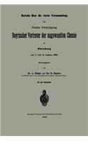 Bericht Über Die Vierte Versammlung Der Freien Vereinigung Bayrischer Vertreter Der Angewandten Chemie Zu Nürnberg Am 7. Und 8. August 1885