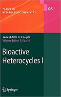 Bioactive Heterocyles I (Topics in Heterocyclic Chemistry, Volume 6) [Special Indian Edition - Reprint Year: 2020] [Paperback] Shoji Eguchi