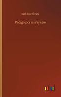 Pedagogics as a System