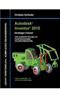 Autodesk Inventor 2015 - Einsteiger-Tutorial Holzrückmaschine