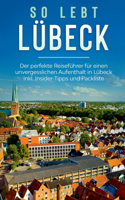So lebt Lübeck