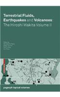 Terrestrial Fluids, Earthquakes and Volcanoes: The Hiroshi Wakita Volume II