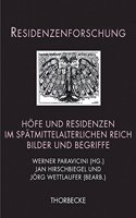 Hofe Und Residenzen Im Spatmittelalterlichen Reich
