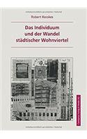 Individuum Und Der Wandel Städtischer Wohnviertel