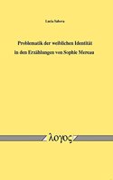 Problematik Der Weiblichen Identitat in Den Erzahlungen Von Sophie Mereau