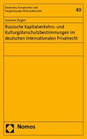Russische Kapitalverkehrs- Und Kulturguterschutzbestimmungen Im Deutschen Internationalen Privatrecht