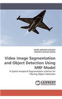 Video Image Segmentation and Object Detection Using MRF Model