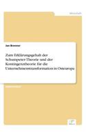 Zum Erklärungsgehalt der Schumpeter-Theorie und der Kontingenztheorie für die Unternehmenstransformation in Osteuropa