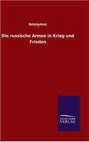 Die russische Armee in Krieg und Frieden: (German)