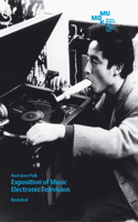 Nam June Paik: Exposition of Music, Electronic Television, Revisited: Exposition of Music Electronic Television Revisited