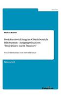 Projektentwicklung im Objektbereich Bürobauten - Ausgangssituation