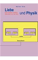 Liebe und Physik: Die Zeit: ein Geschenk Gottes(German)