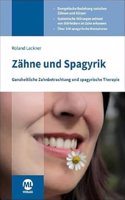 Zahne und Spagyrik: Ganzheitliche Zahnbetrachtung und spagyrische Therapie