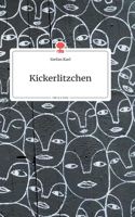 Kickerlitzchen. Life is a Story - story.one