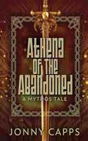 Athena - Of The Abandoned