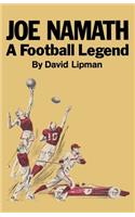 Joe Namath A Football Legend